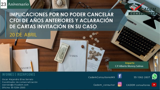 IMPLICACIONES POR NO PODER CANCELAR CFDI DE AÑOS ANTERIORES Y ACLARACIÓN DE CARTAS INVITACIÓN EN SU CASO