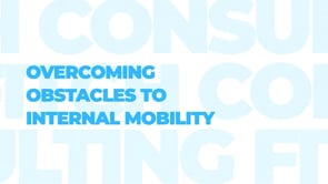 Overcoming Obstacles to Internal Mobility