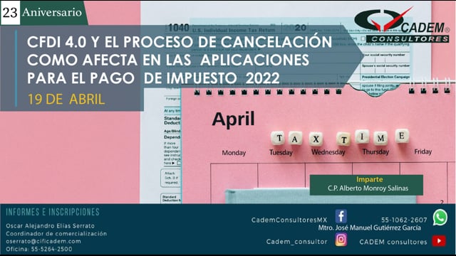 CFDI 4.O Y EL PROCESO DE CANCELACIÓN COMO AFECTA EN LAS APLICACIONES PARA EL PAGO DE IMPUESTOS 2022