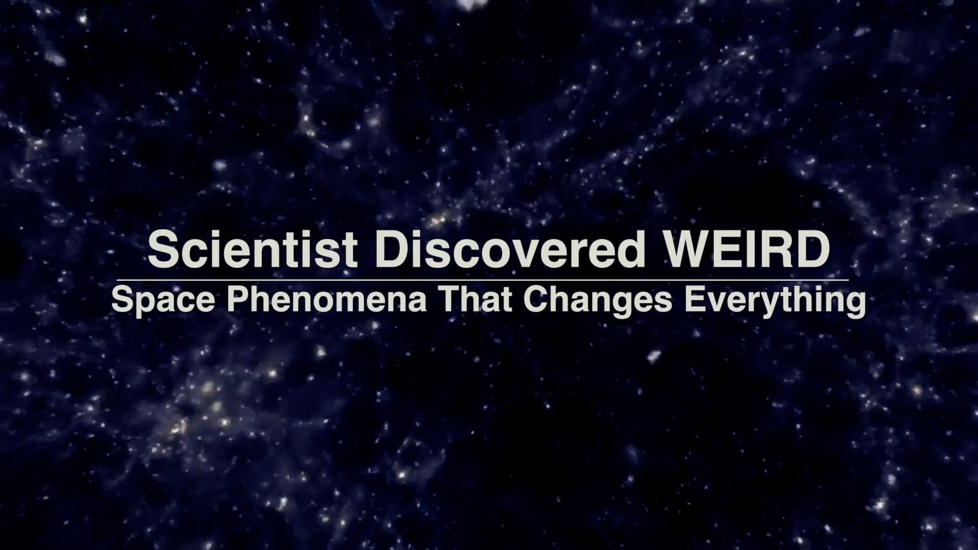weird-space-phenomena-intro_R-Valenzuela.mp4