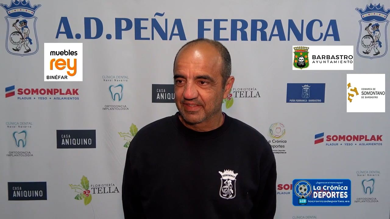 LA PREVIA / P. Ferranca Tella - P. Oscenses / SANTI GILABERTE (2º Entrenador Ferranca) Jornada 30 / Preferente - Gr 1
