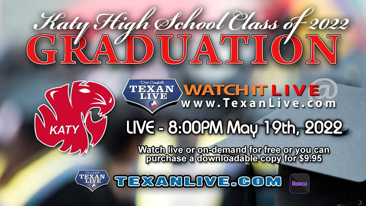 Watch Katy High School Graduation WATCH LIVE 800PM Thursday, May