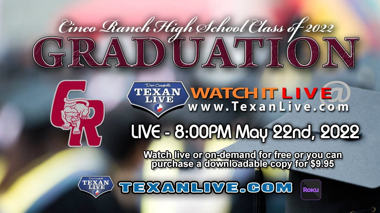 Watch Cinco Ranch High School Graduation WATCH LIVE 800PM Sunday