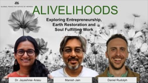 Alivelihoods: Exploring Entrepreneurship, Earth Restoration and Soul Fulfilling Work