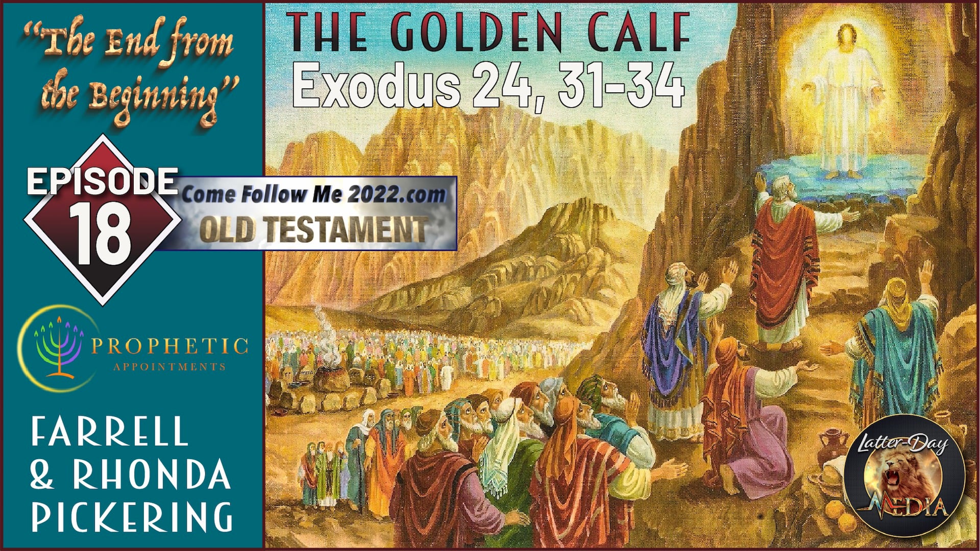 EP 18 The Golden Calf - Exodus 24, 31-34 Rhonda & Farrell Pickering Come Follow Me 2022