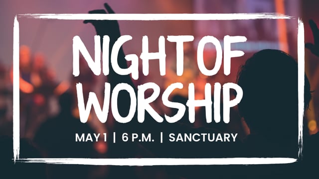 May 1, 2022 - Night of Worship