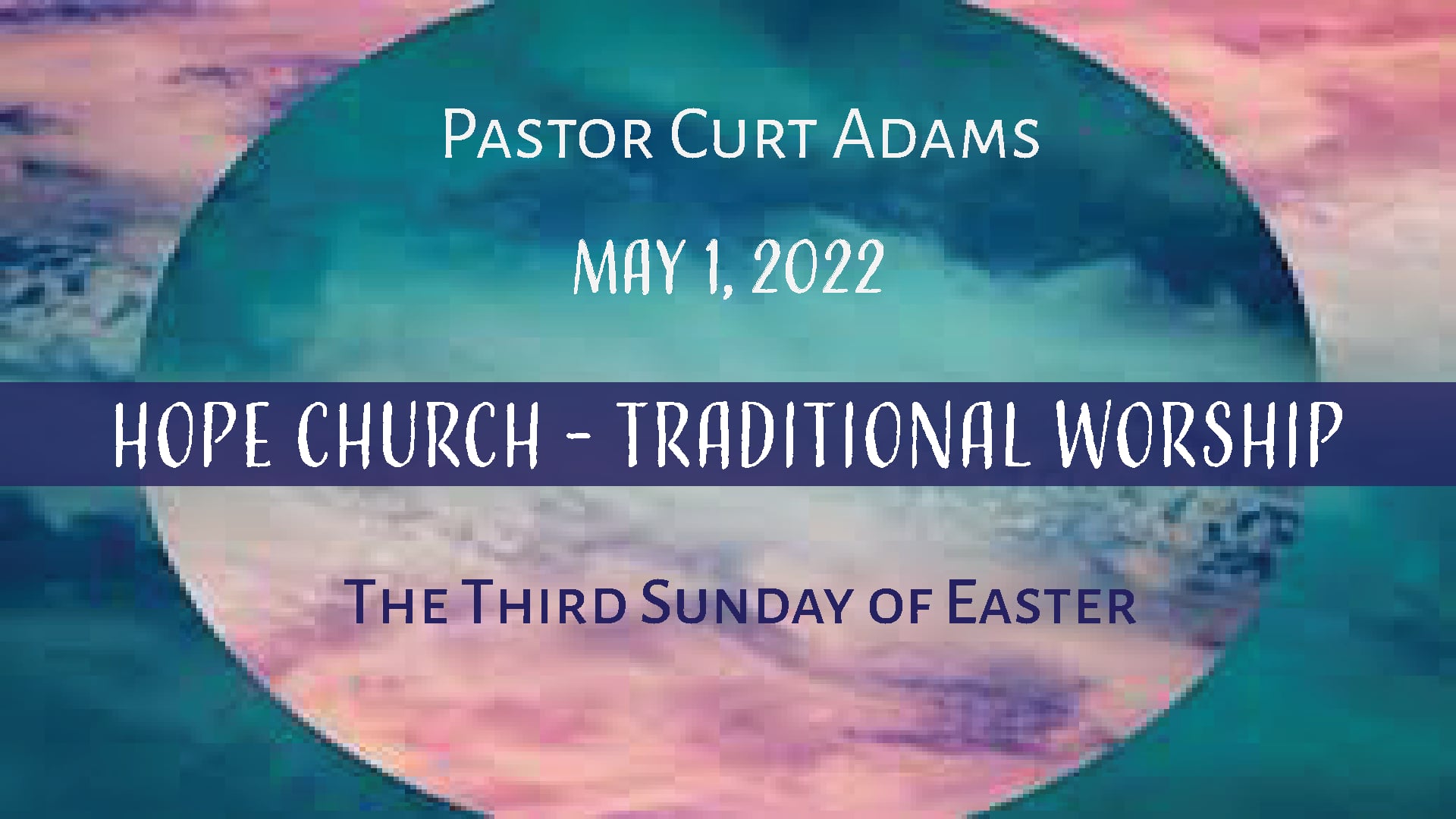 Hope Church - Traditional Worship May 1, 2022.mp4