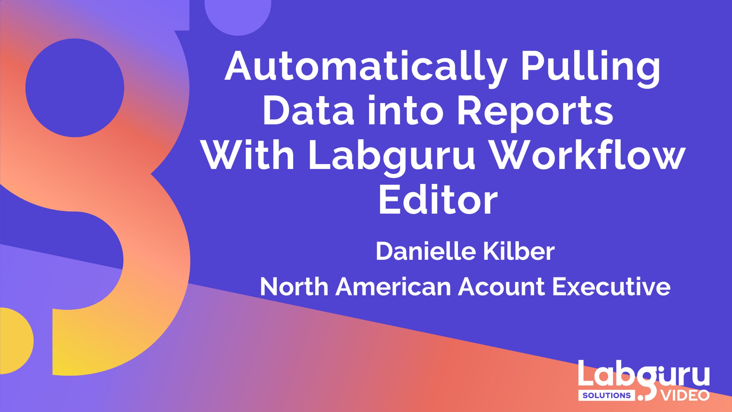 Automatically Pulling Data into Reports With Labguru Workflow Editor ...