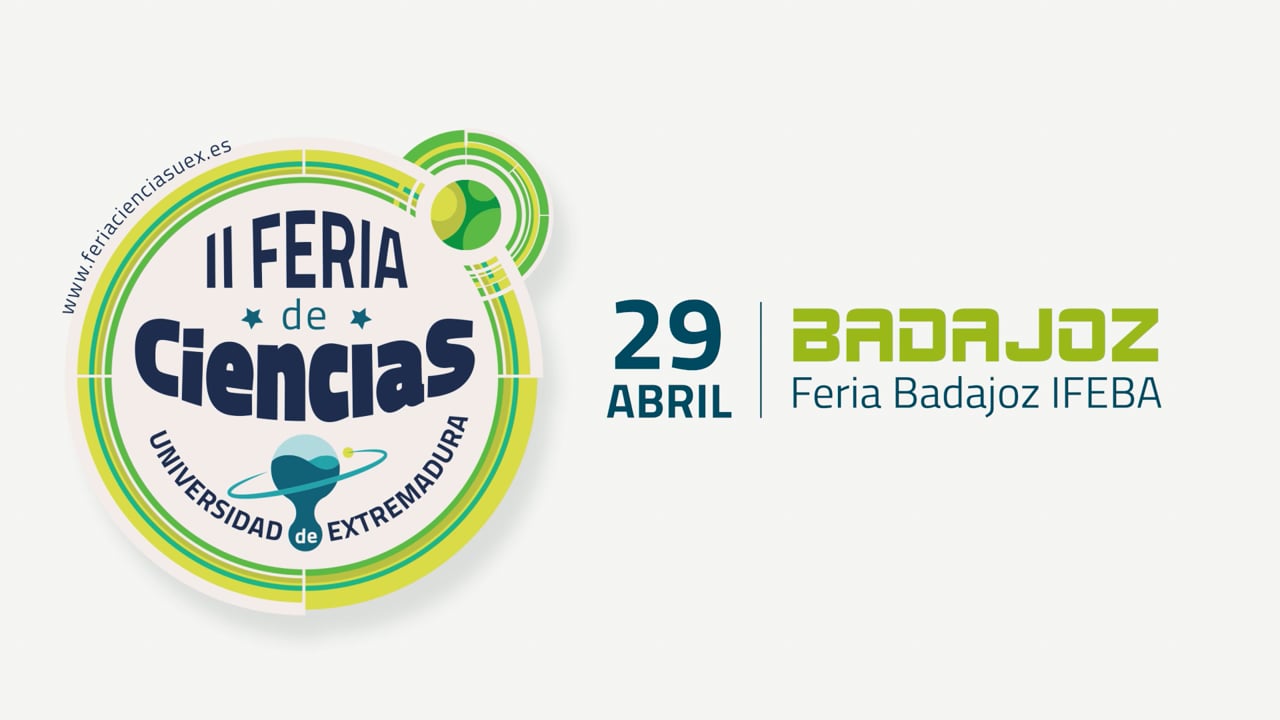 II Feria de Ciencias. Universidad de Extremadura. 29 de abril 2022