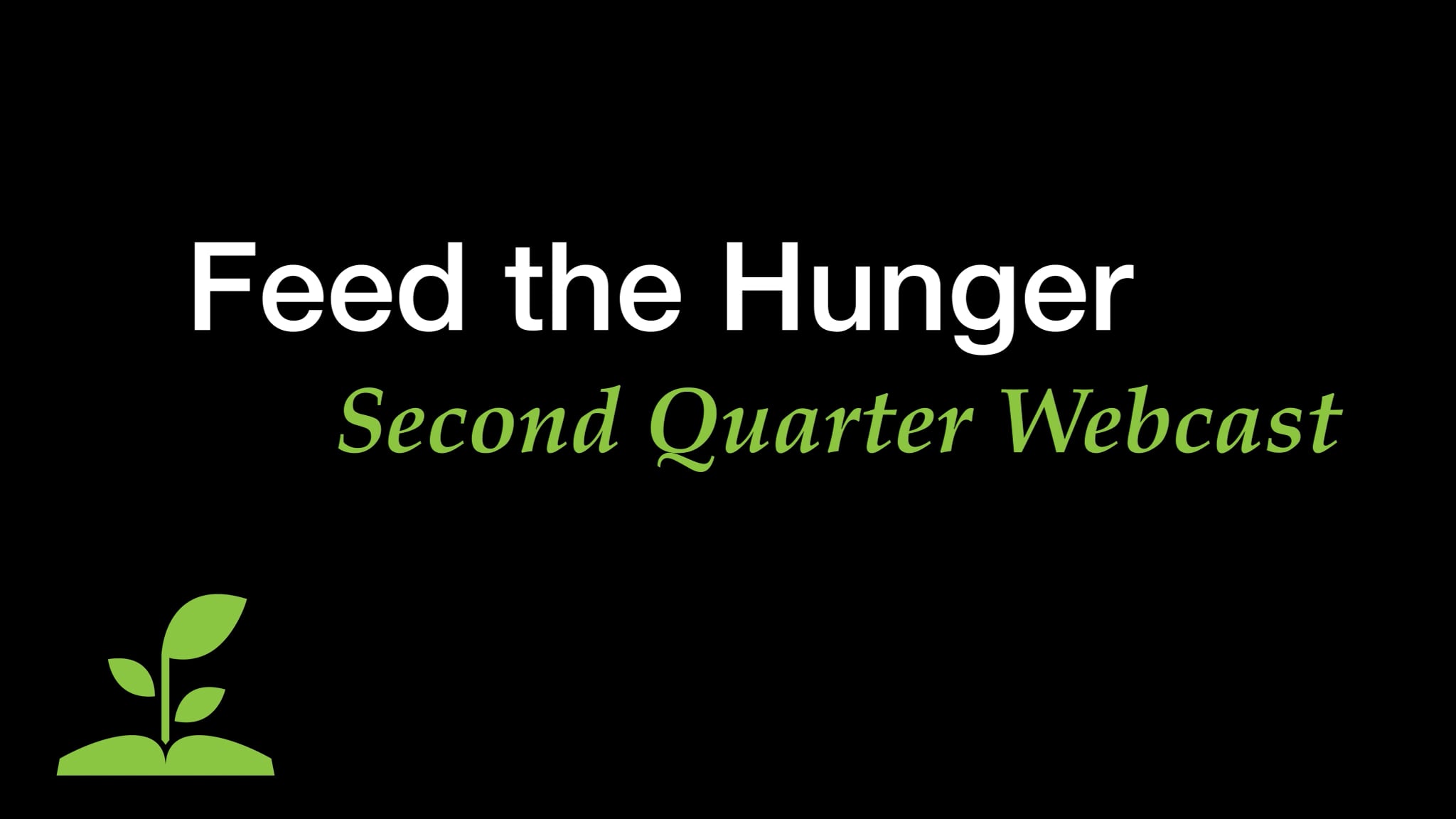 feed-the-hunger-second-quarter-webcast-on-vimeo