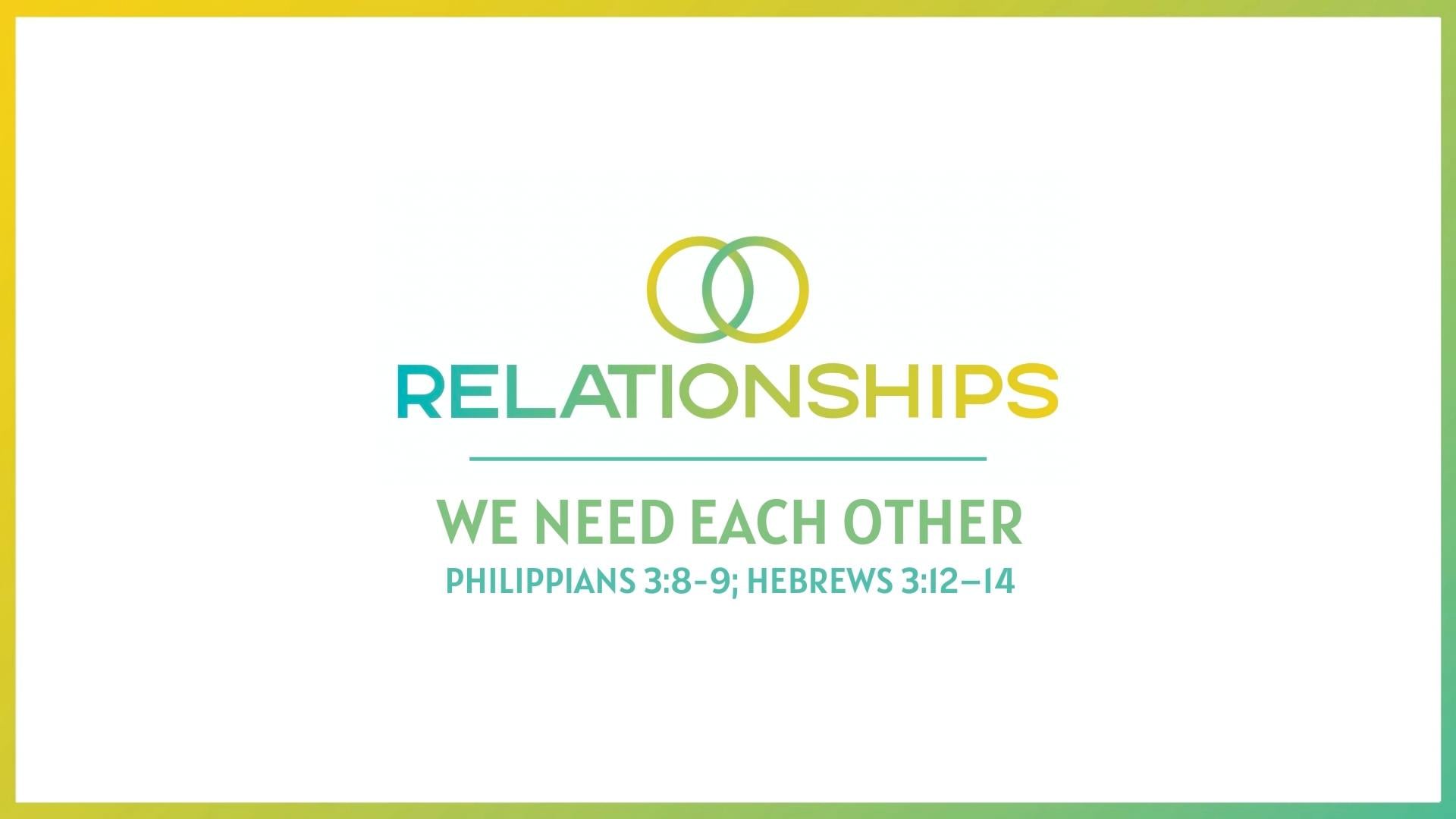 We Need Each Other - May 1, 2022