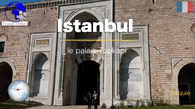 Istanbul • le palais de Topkapi.mp4