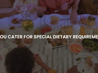 Do You Cater For Special Dietary Requirements?