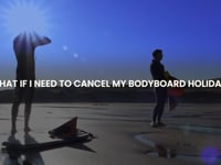 What If I Need To Cancel My Bodyboard Holiday?