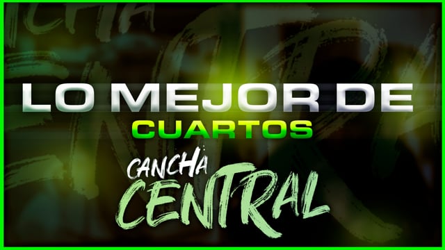 RESUMEN CUARTOS REGIONAL LA CANCHA CENTRAL | La Cancha 2