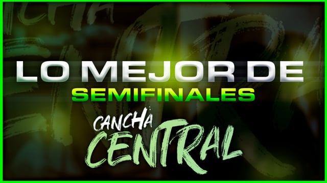 RESUMEN SEMIFINALES REGIONAL LA CANCHA CENTRAL | La Cancha 2