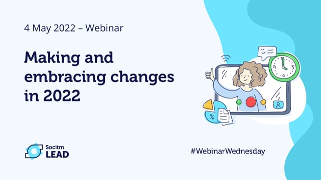 Webinar Wednesday – Making and embracing changes in 2022 - 4th May 2022