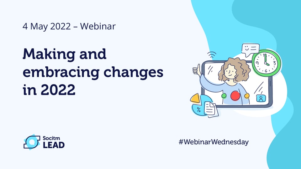 Webinar Wednesday – Making and embracing changes in 2022 - 4th May 2022