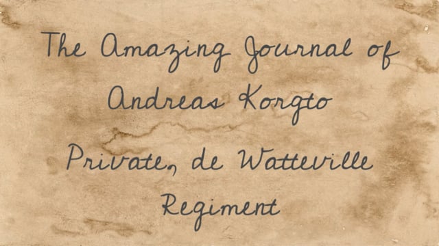 The Amazing Journal of Andreas Korgto, Private, de Watteville Regiment