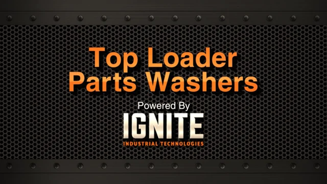 What to Use in Parts Washers? - Ignite Industrial Technologies