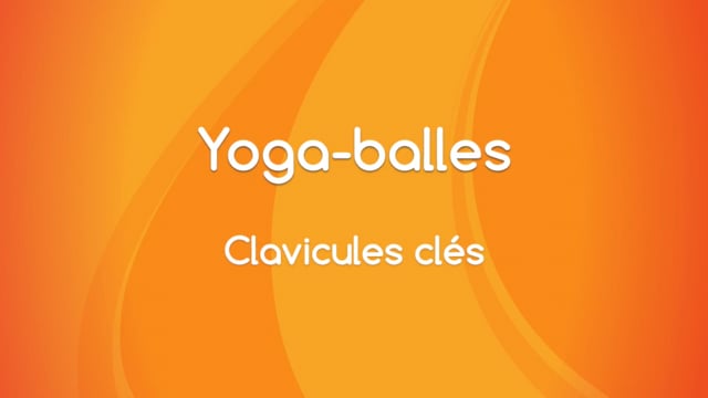 Yoga Balles™️ - Clavicules clés
