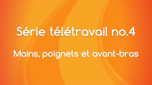 Télétravail - Pour les mains, poignets et avant-bras