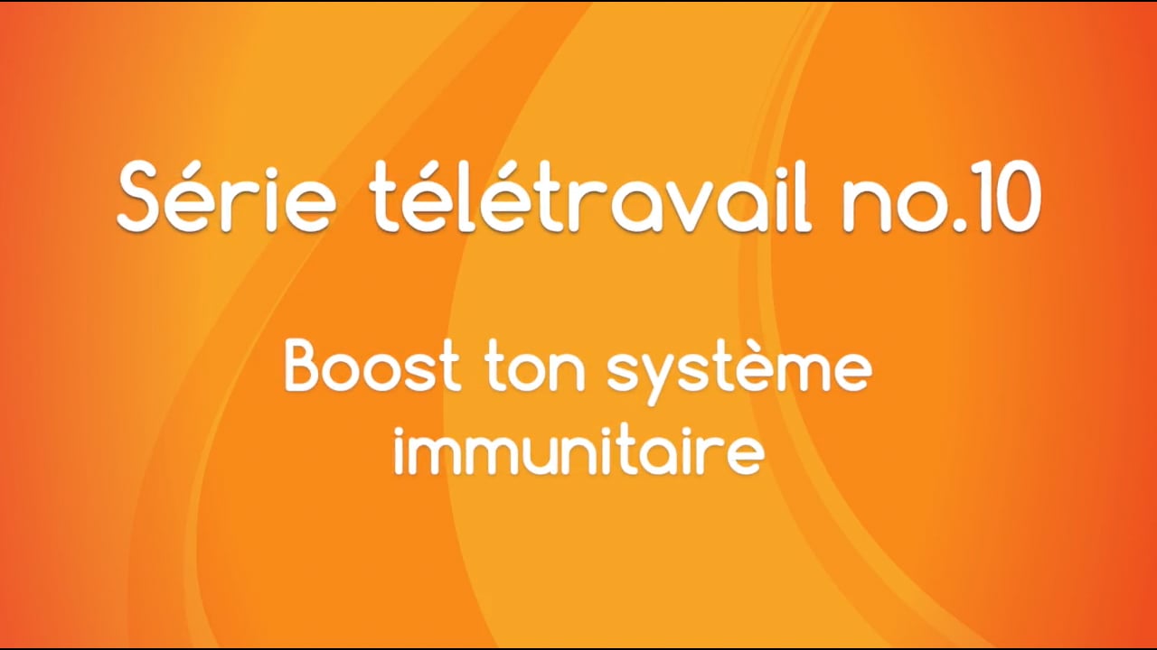 Boost ton système immunitaire (51 min)