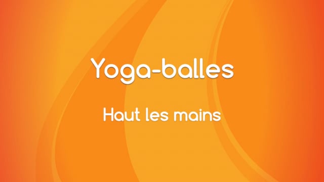 Yoga Balles™️ - Haut les mains