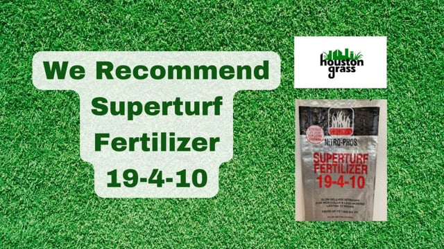 Superturf Summer Fertilizer at Houston Grass