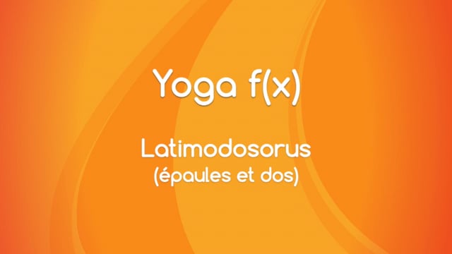 Yoga f(x)™️ - Latimodorus (grands dorsaux et épaules)