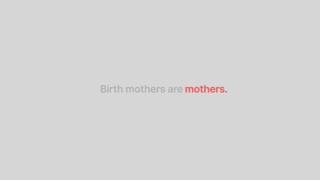 Birth Mothers Are Mothers