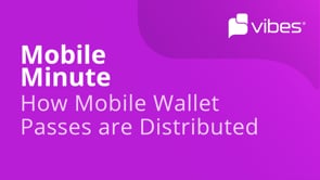Mobile Minute: How Mobile Wallet Passes are Designed and Personalized