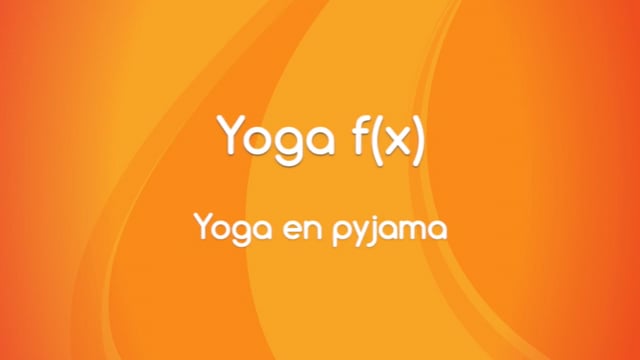 Yoga f(x)™️ - Yoga en Pyjama