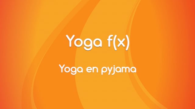 Yoga f(x)™️ - Yoga en Pyjama