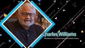 Charles Williams - Workflow for Communication and Media Teams