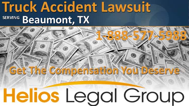 Beaumont Truck Accident Lawyer Attorney Lawsuit Law Firm Law Legal Case Claim Settlement Litigation