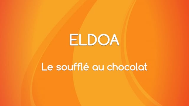 ELDOA - Le soufflé au chocolat