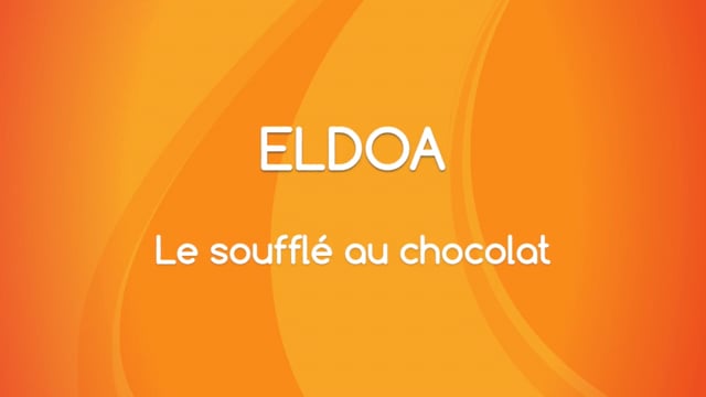 ELDOA - Le soufflé au chocolat