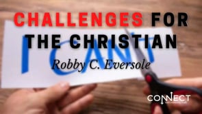 Robby C Eversole - Challenges for the Christian - 3_3_2022