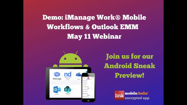 LINK App: iManage Workflows, Outlook EMM, & Android Preview 16:45