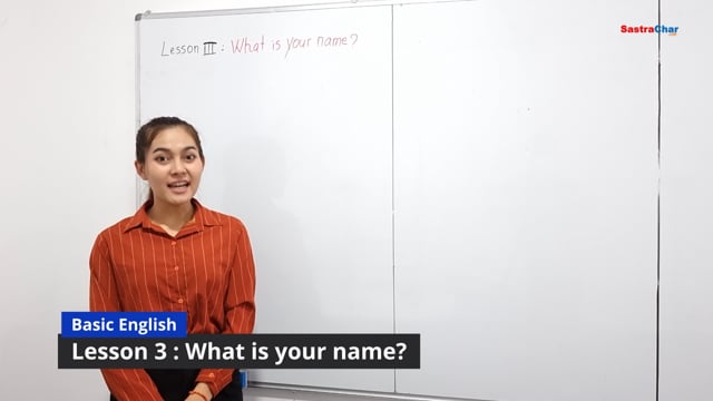 Lesson 3 : What is your name?