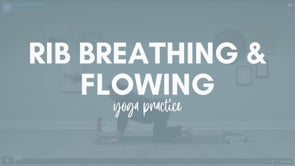 Rib Breathing & Flowing (40 min)