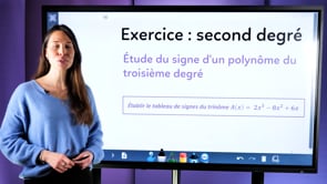 video : etude-du-signe-dun-polynome-du-troisieme-degre-3474