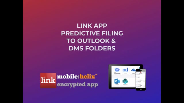 LINK App: How to Use Predictive Email Filing to Outlook & DMS Folders 1:06