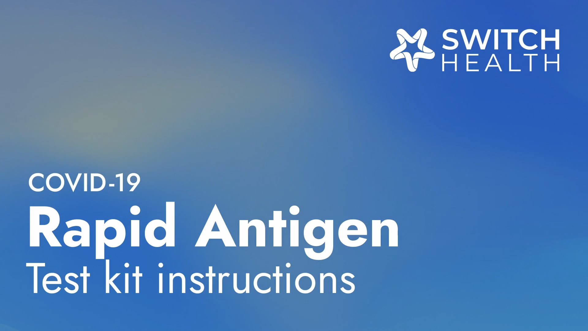 Switch Health Rapid Antigen Instructional Guide EN on Vimeo