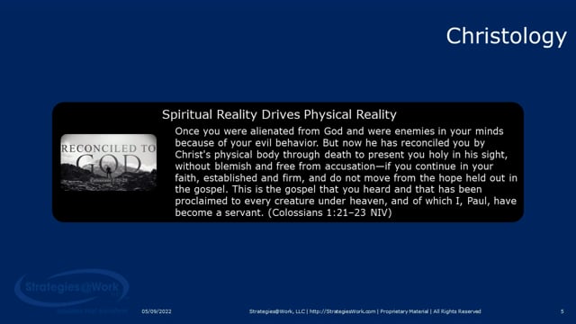 Colossians 1:21–23 Spiritual Reality Drives Physical Reality