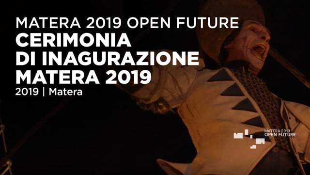 Matera 2019 Open Future | Cerimonia di inagurazione