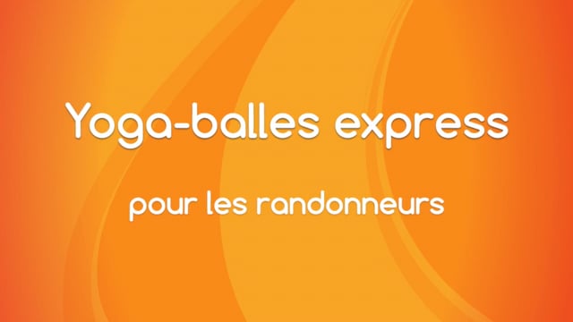 Yoga Balles™️ Express - Pour les randonneurs