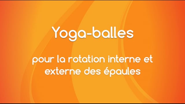 Yoga Balles™️ - Pour la rotation interne et externe des épaules