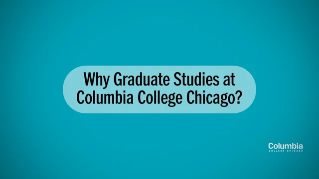 Graduate Studies - Academics - Columbia College Chicago